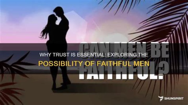 Can men be faithful?